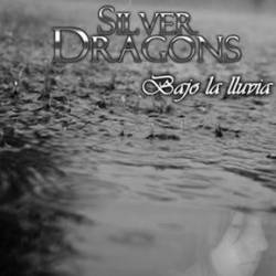 Silver Dragons : Bajo la Lluvia Silver Dragons : Bajo la Lluvia